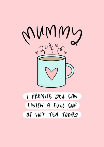 Mummy Hot Cup Of Tea Card created by Muses & May 