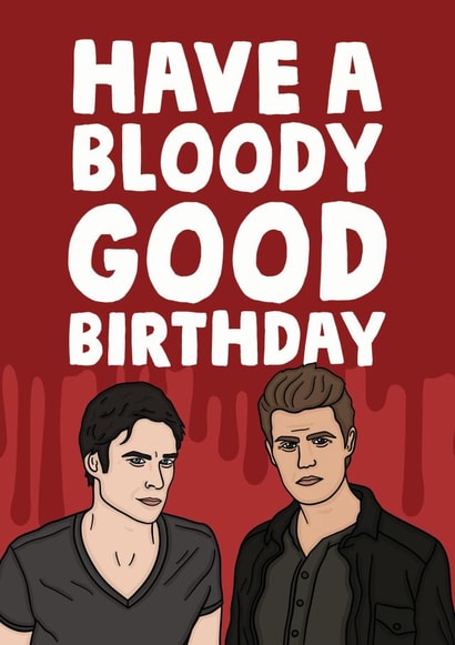 the vampire diaries bloody Birthday Card 13330 created by Studio Doodles