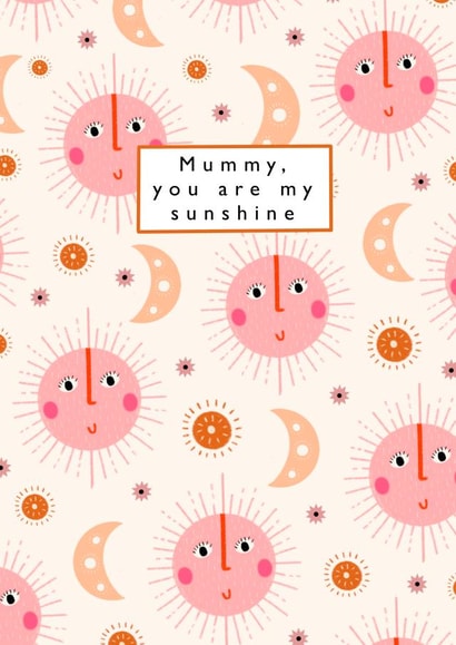 Cute Mothers Day Card - Mummy - Mummy You Are My Sunshine created by Printed Picnic