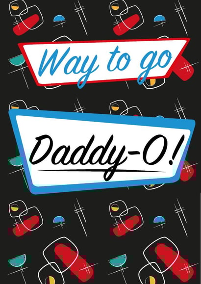 way to go daddy-o New Baby Card 47951 created by Splendette