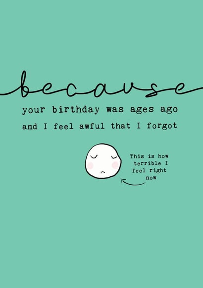 ...because your birthday was ages ago and I feel awful that I forgot. created by Bexy Boo