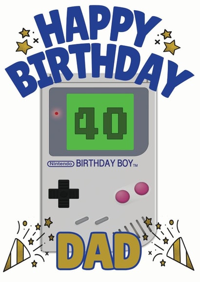 Nintendo Birthday Boy - Happy 40th Birthday Dad Game Boy Card created by ShortRound888