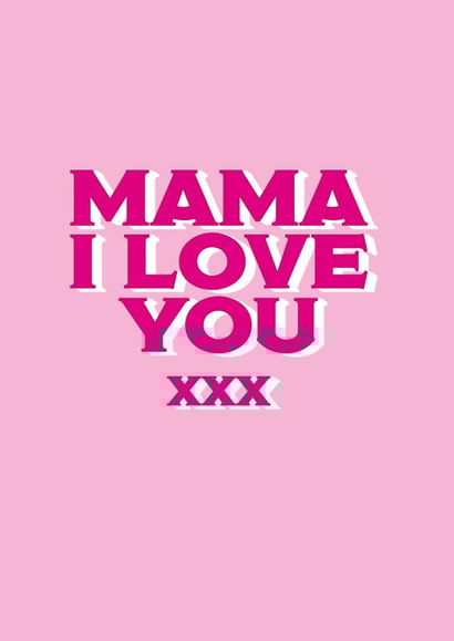 mama i love you Mothers Day Card 47086 created by Jane Katherine Houghton