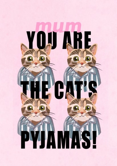 cats pyjamas Mothers Day Card 46372 created by andyclayotbay