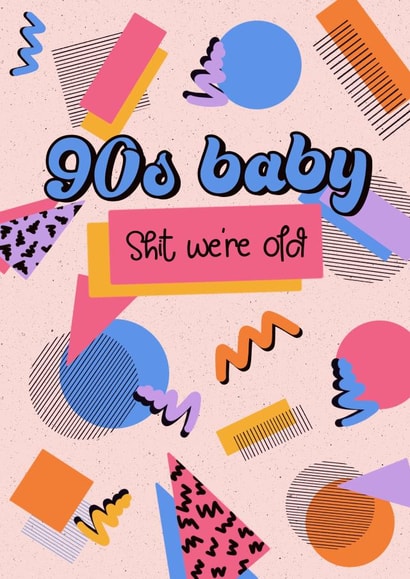 90s baby born in the 90s Card 20731 created by The Girl Next Draw Cards