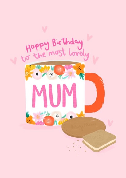 Pretty & Cute Cuppa Tea Birthday Card For Mum - Tea & Biscuits - Most Lovely Mum created by Charley Muttitt