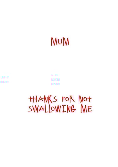 mum swallowing Mothers Day Card 30382 created by CheekyChap Cards