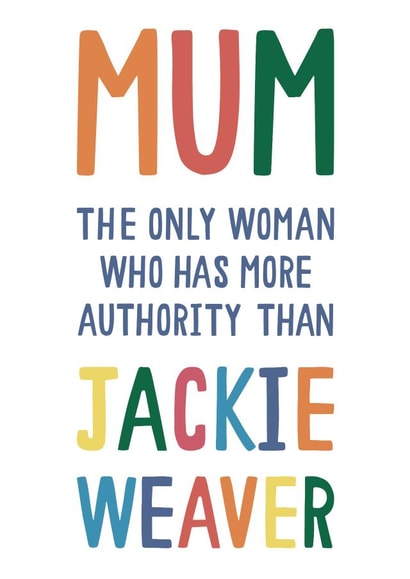 Jackie Weaver Mum Birthday/Mother's Day Card created by Jessica Harvey