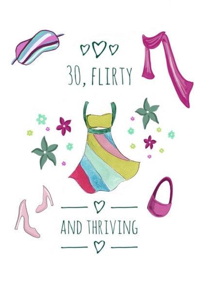 30, flirty and thriving! created by AP Designs