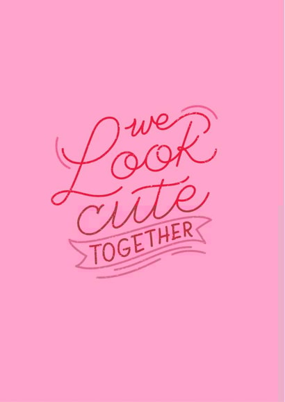 We look cute together Valentines Day Card created by Briggs designs