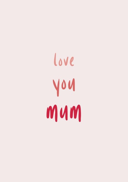Love you Mum, Mother's Day Card created by The Paper Society