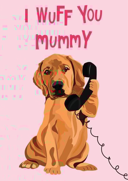 Cute Mothers Day Card - From The Dog - I Wuff You Mummy created by @Niamheile_Design