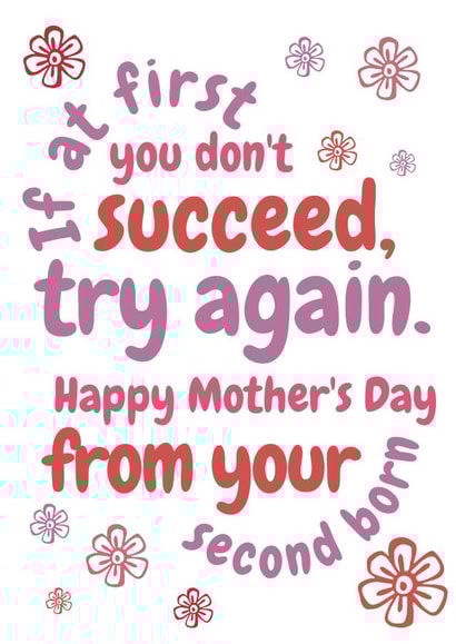 second born if at first Mothers Day Card 21466 created by Requin Prints