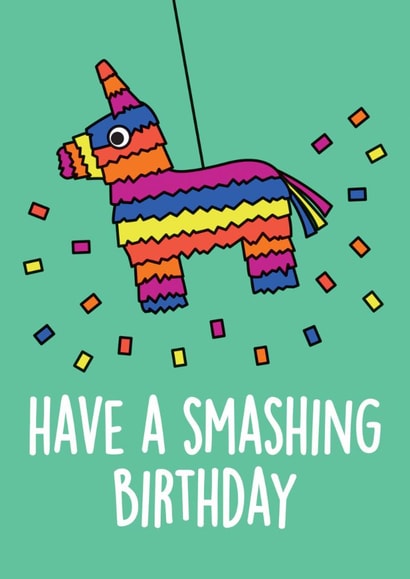 PINATA BIRTHDAY CARD. HAVE A SMASHING BIRTHDAY created by Thirty Mussels