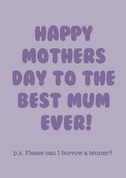 borrow a tenner mum Mothers Day Card 36043 created by Splodge Designs