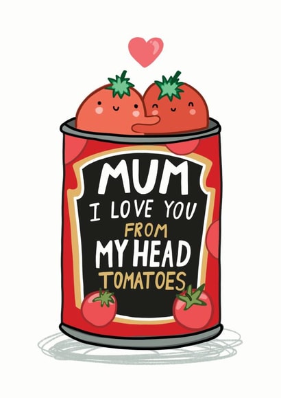 pun tomato Mothers Day Card 10270 created by Forever Funny