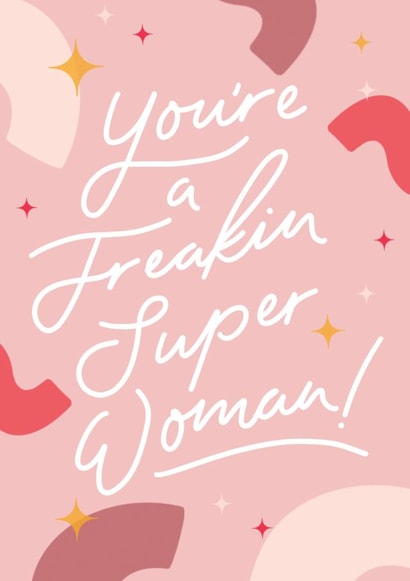 Cute - Typographic - You're a freakin super woman - card created by Chelseah354