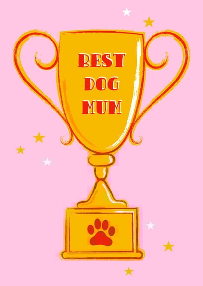 Best Dog Mum Trophy Card created by Adam Regester