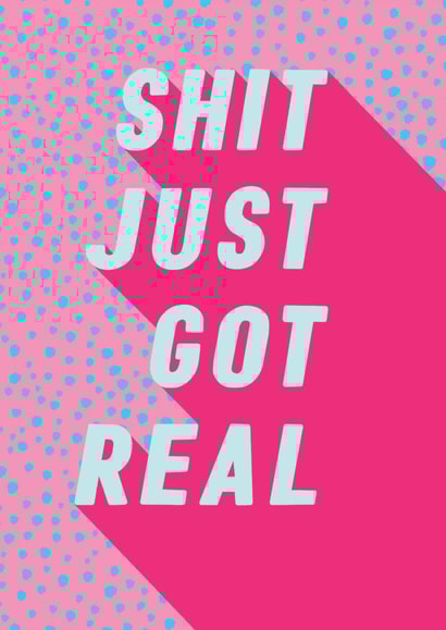 Shit Got Real Card fo Engagement or Marriage created by Poppet and Moose