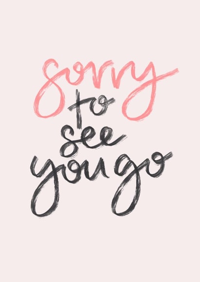 Sorry to see you go leaving card created by DaphneRosa