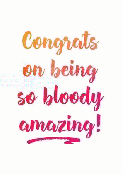 Congrats on being so bloody amazing! created by Ruby Moon Designs