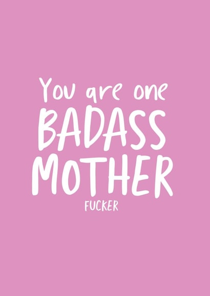 badass mother fucker mother fucker Mothers Day Card 39542 created by The Sweary Card Co
