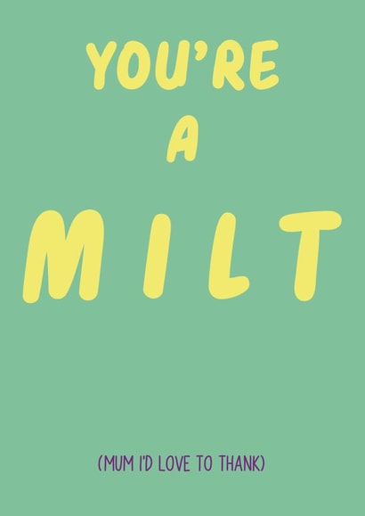 milt funny Mothers Day Card 41315 created by Weillygood