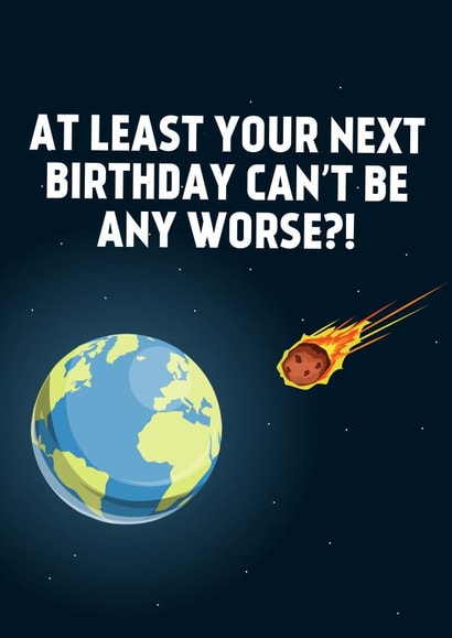funny world ending Birthday Card 21879 created by Kyne Cards