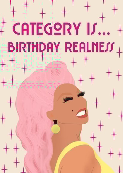 Birthday realness Rupaul Birthday Card 16401 created by Accidental Artist