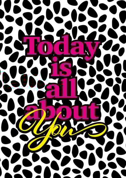 today all about you Birthday Card 48369 created by Sarah Bidgway