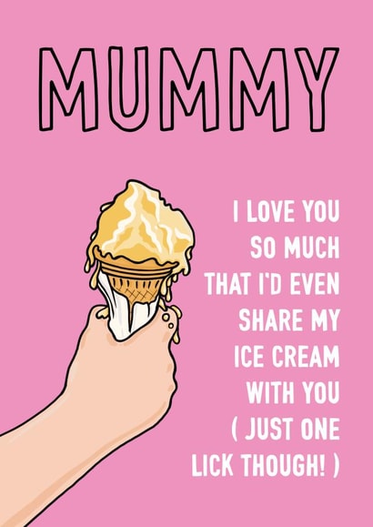 Mummy Love Ice Cream Card created by Adam Regester