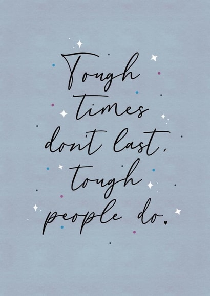 tough times dont last positivity Thinking of you Card 19765 created by Paper Jungle