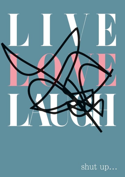 funny live Love & Friendship Card 20245 created by Magpie Magic