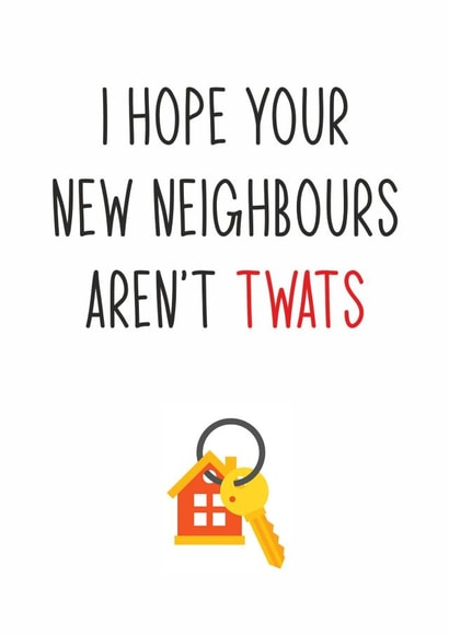 Rude Good Luck New Home Card - House Keys - I Hope Your New Neighbours Aren't Twats created by Totally Mailed It