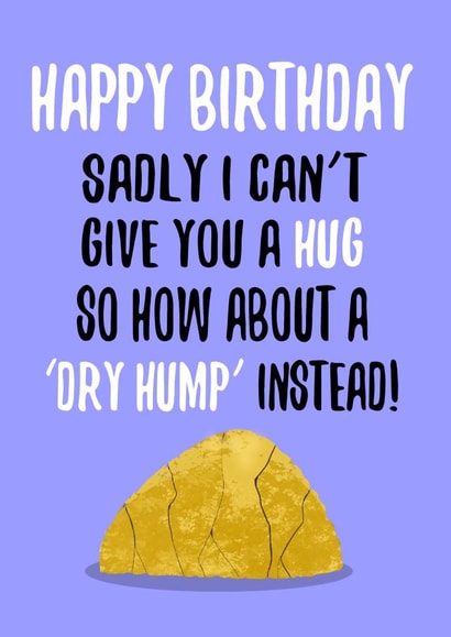How about a dry hump? created by Stephanie Scala