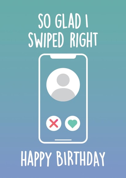 Dating App Birthday Card created by Thirty Mussels