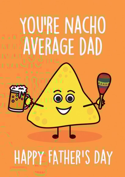 dad joke nacho Father's Day Card 31098 created by Thirty Mussels