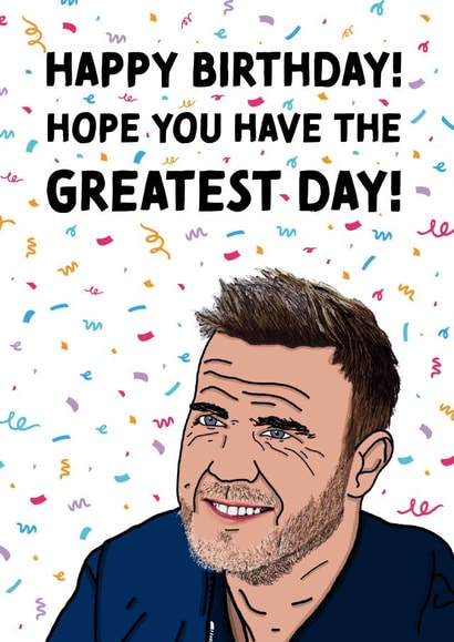 Gary Barlow Greatest Day Birthday Card created by Cards from Designers
