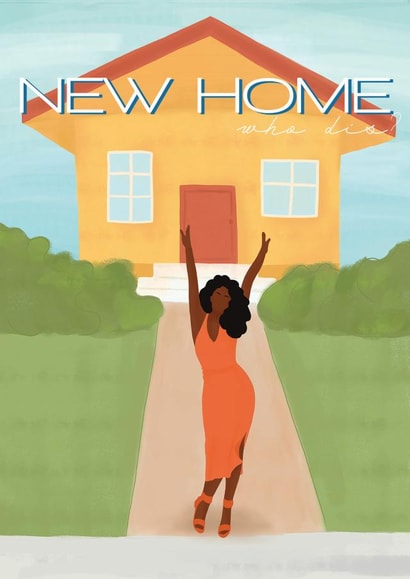 new home who dis New Home Card 15729 created by InclusiviTwee