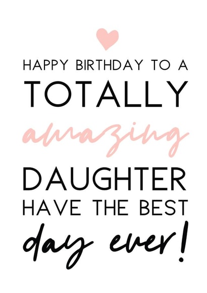 Daughter totally Birthday Card 5897 created by Word Up Creative
