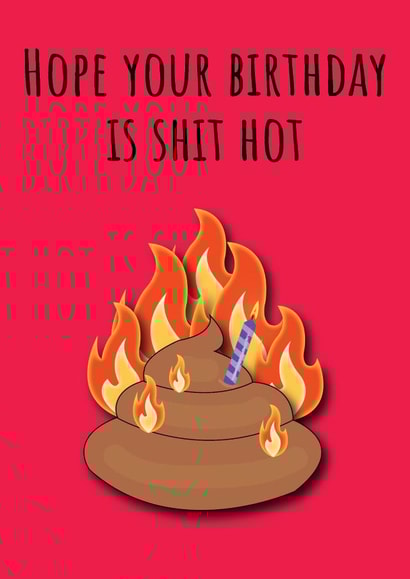 Shit Hot Birthday created by @Laura Lonsdale Designs