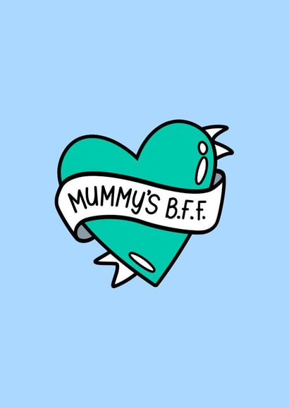 Mummy's BFF created by Fighty Pants