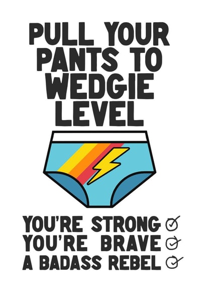 Wedgie Level Get Well Soon created by Fighty Pants