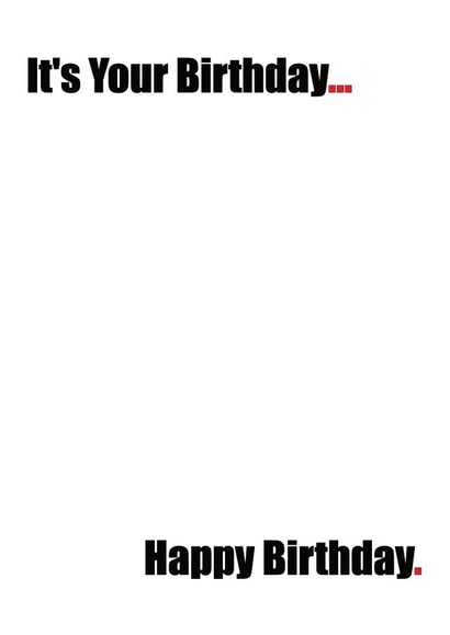 Funny, 'It's Your Birthday...' Card created by Trash Panda