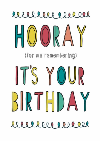 Hooray I remembered your Birthday card created by Anna Treliving Design