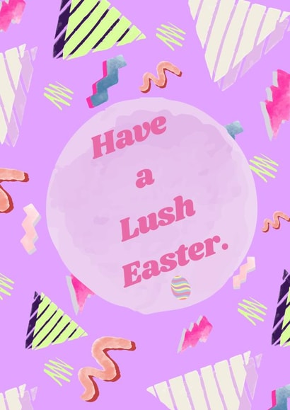 Have A Lush Easter created by Warrior&Feral
