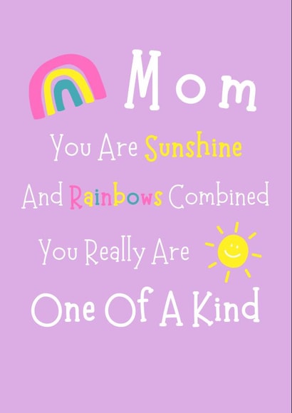 Happy birthday mum you are sunshine and rainbows combined created by Purplepanda
