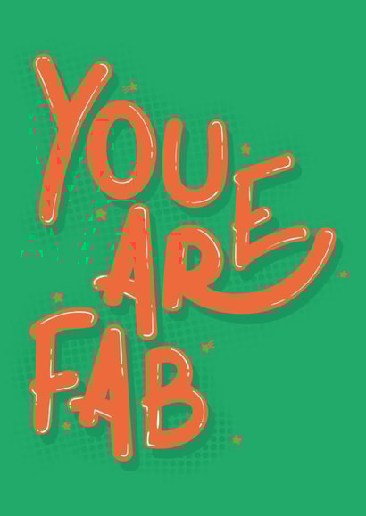 You Are Fab Card created by Lucy Booth