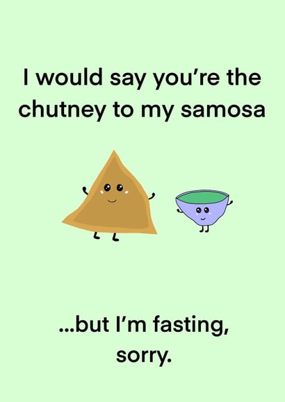 The Chutney to my samosa Ramadan card created by Sweeterprints 