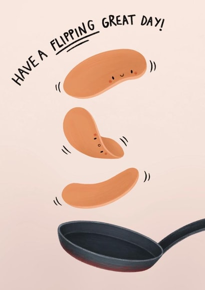 Have a Flipping Great Day created by Sophie Kent Illustration